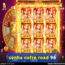 senha cofre road 96